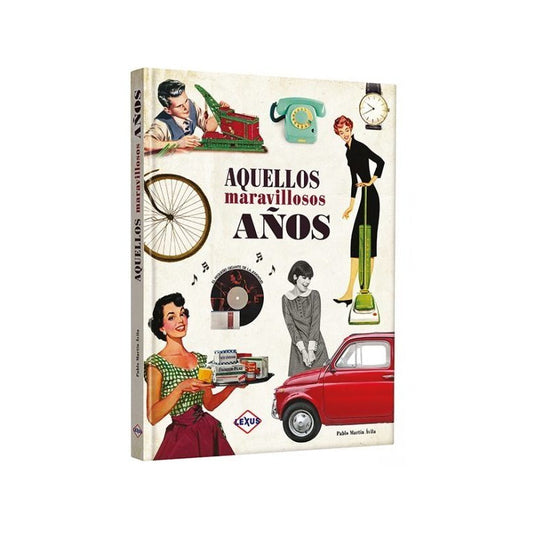 Aquellos Maravillosos Años (tapa Dura) / Lexus