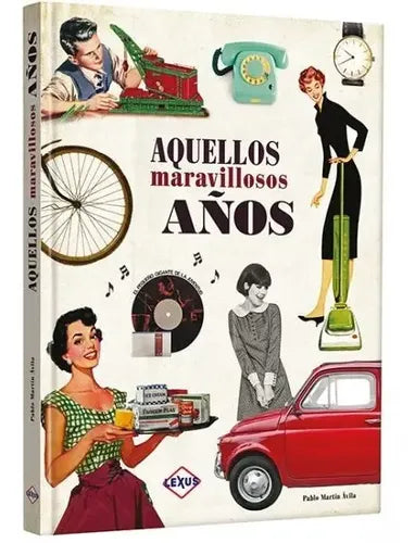 Aquellos Maravillosos Años (tapa Dura) / Lexus