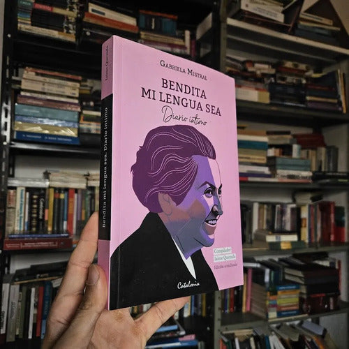 Bendita Mi Lengua Sea / Gabriela Mistral