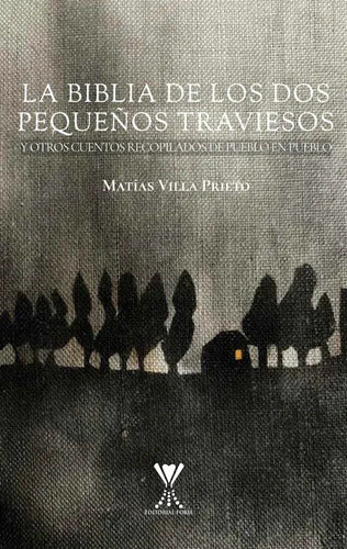 La Biblia De Los Dos Pequeños Traviesos / Matias Villa