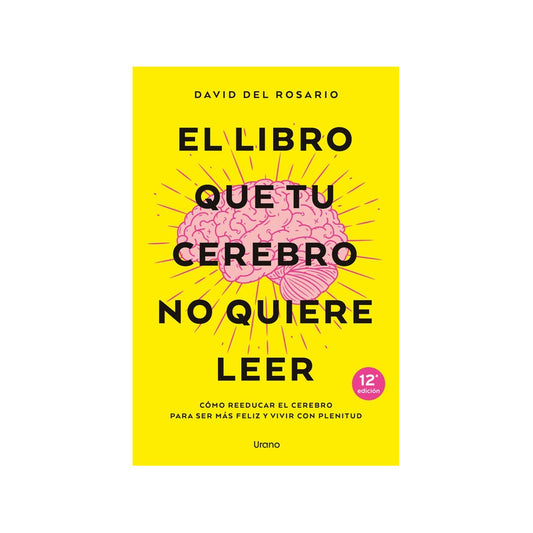 El Libro Que Tu Cerebro No Quiere Leer / David Del Rosario
