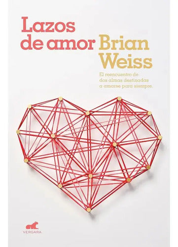 Lazos De Amor / Brian Weiss