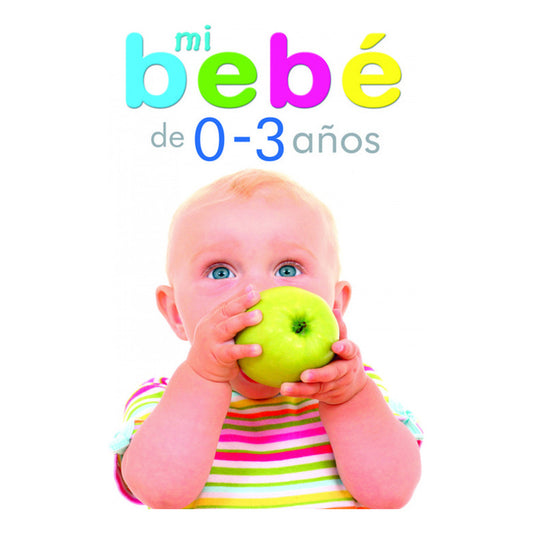 Mi Bebe De 0 A 3 Años (tapa Dura) / Coco Valero