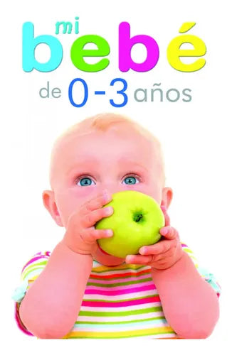 Mi Bebe De 0 A 3 Años (tapa Dura) / Coco Valero