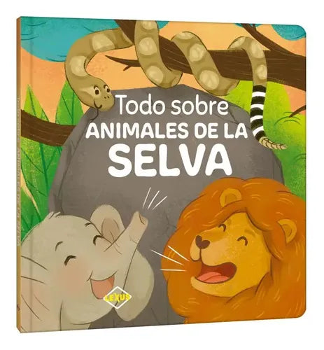 Todo Sobre Animales De La Selva (tapa Dura) / Lexus
