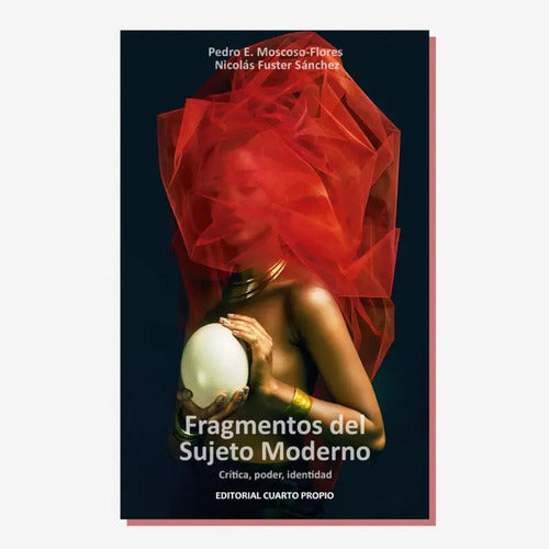 Fragmentos Del Sujeto Moderno / Moscoso Y Fuster