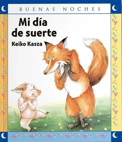 Mi Dia De Suerte / Keiko Kasza