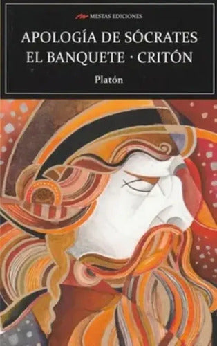 Apología De Sócrates & El Banquete & Critón / Platón
