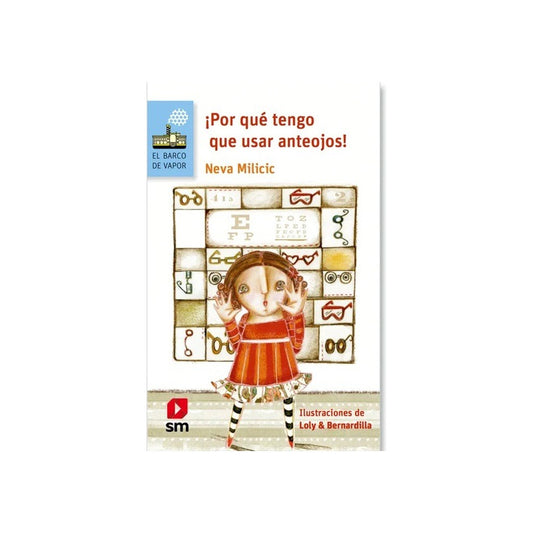 ¡por Que Tengo Que Usar Anteojos! / Neva Milicic