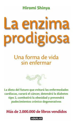 La Enzima Prodigiosa / Hiromi Shinya