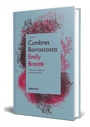 Cumbres Borrascosas (ed.conmemorativa T.dura) / Emily Brontë