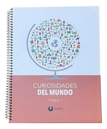 Curiosidades Del Mundo Tomo 1 (tapa Dura) / Astoreca
