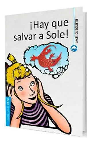 Hay Que Salvar A Sole / Angelica Dossetti