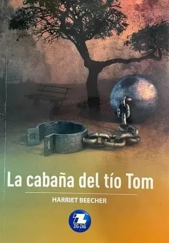 La Cabaña Del Tio Tom / Harriet Beecher
