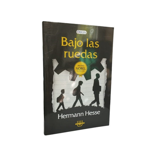 Bajo Las Ruedas / Hermann Hesse