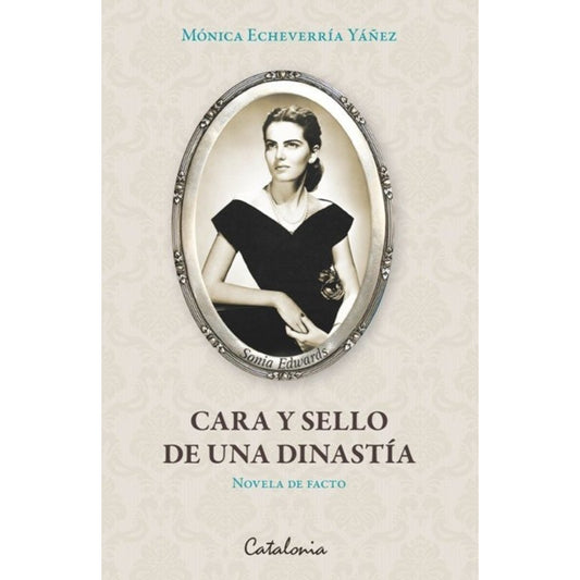Cara Y Sello De Una Dinastia / Monica Echeverria