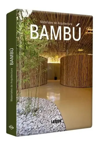 Materiales De Arquitectura Bambú / Lexus