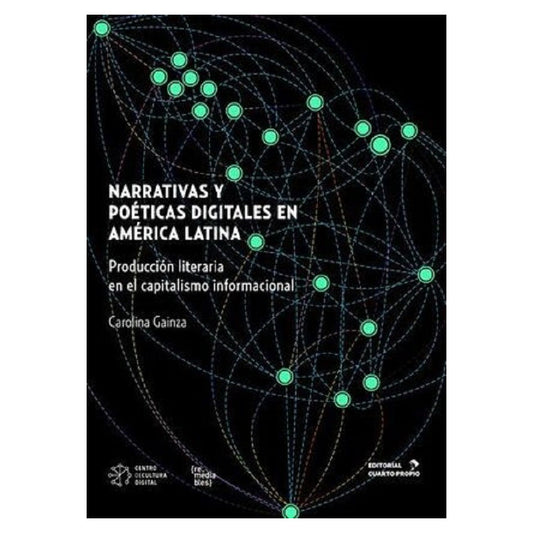 Narrativas Y Poeticas Digitales En America Latina / Gainza