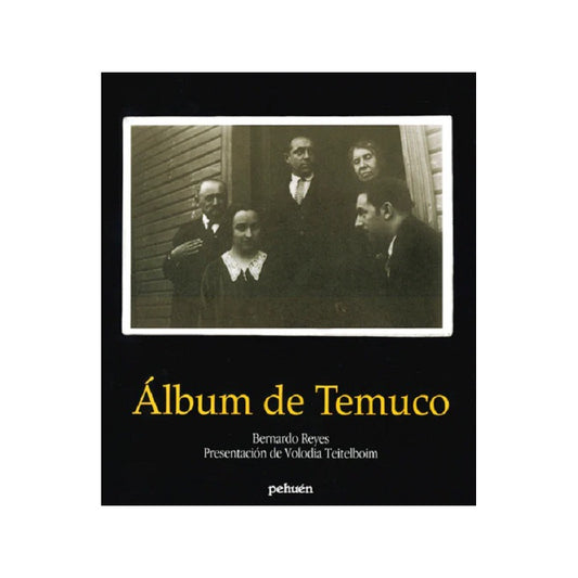Album De Temuco / Bernardo Reyes