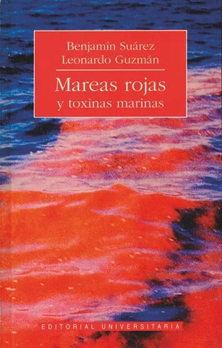 Mareas Rojas, Y Toxinas Marinas / Benjamin Suarez