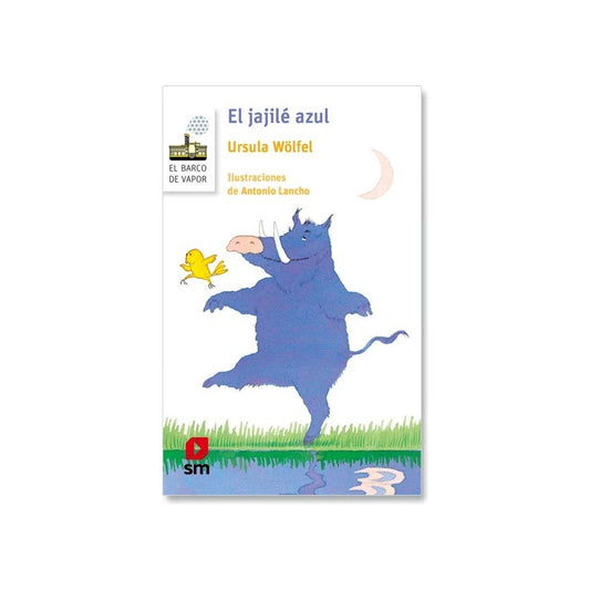 El Jajile Azul / Ursula Wolfel