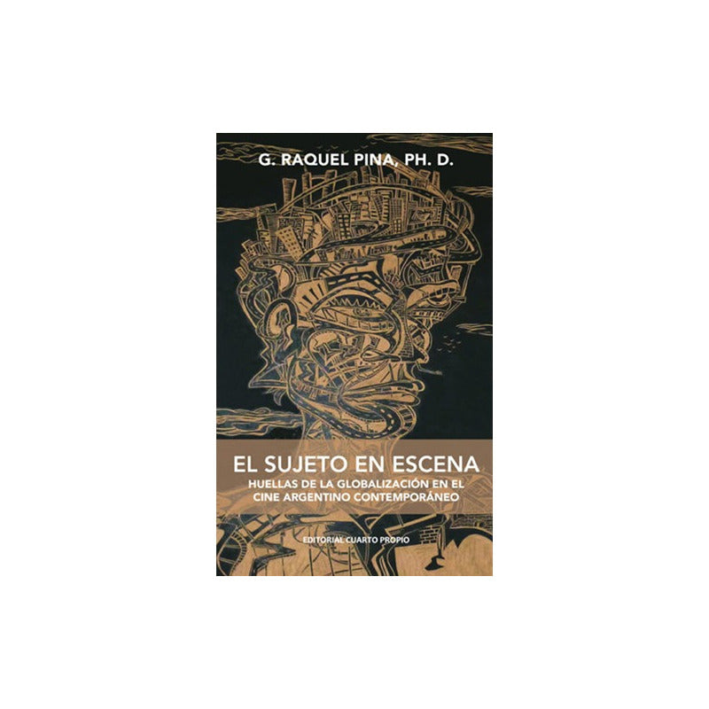 El Sujeto En Escena / G.pina