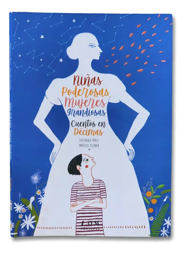 Niñas Poderosas, Mujeres Grandiosas / Eustaquio Pérez