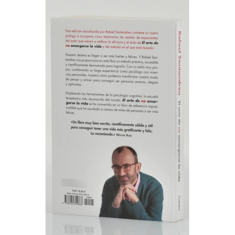 El Arte De No Amargarse La Vida / Rafael Santandreu