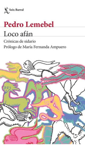 Loco Afán / Pedro Lemebel