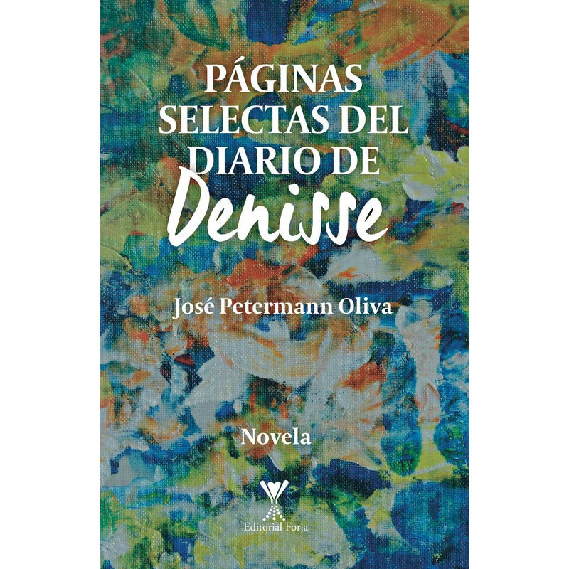 Páginas Selectas Del Diario De Denisse / José Petermann