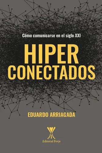 Hiperconectados / Eduardo Arriagada
