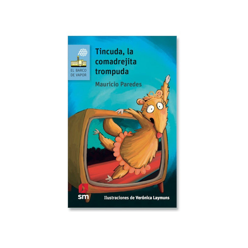 Tincuda, La Comadrejita Trompuda / Mauricio Paredes