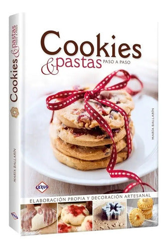 Cookies & Pastas Paso A Paso (tapa Dura) / Lexus