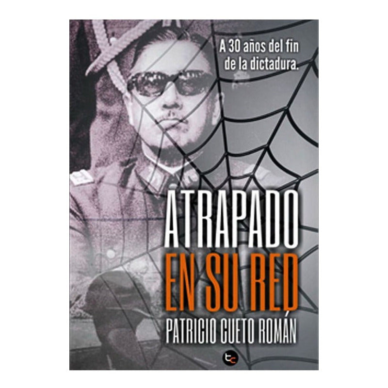 Atrapado En Su Red / Patricio Cueto