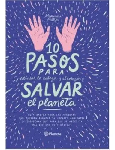 10 Pasos Para Alinear La Cabeza Y El Corazón Y Salvar El Pla, De Álvarez; Mariana. Editorial Planeta, Tapa Blanda, Edición 1 En Español, 2019