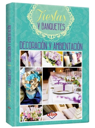 Decoración Y Ambientación Fiestas Y Banquetes / Lexus