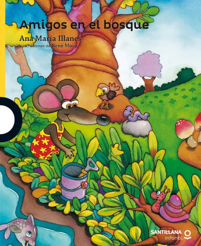 Amigos En El Bosque / Ana Maria Illanes