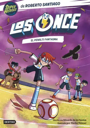 Los Once 6. El Penalti Fantasma / Roberto Santiago