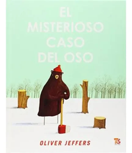El Misterioso Caso Del Oso (tapa Dura) / Oliver Jeffers