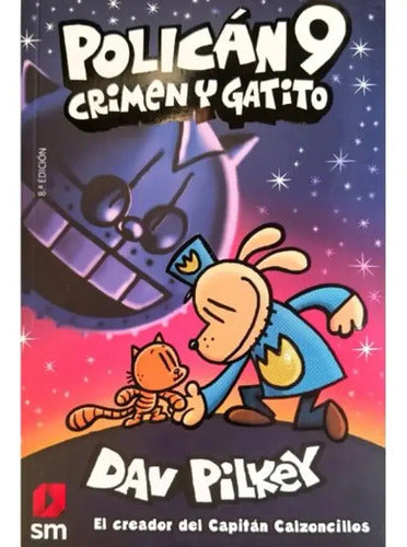 Policán 9 Crimen Y Gatito / Dav Pilkey