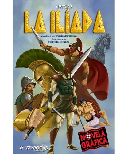La Iliada (novela Grafica) / Homero