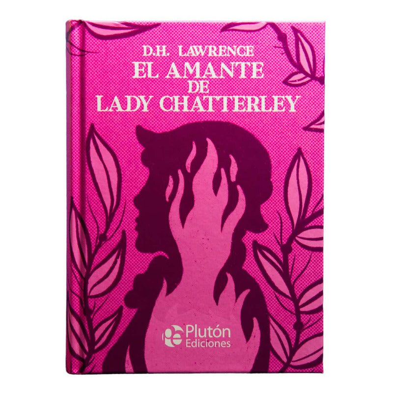 El Amante De Lady Chatterley (tapa Dura) / D.h. Lawrence