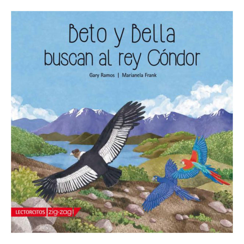 Beto Y Bella Buscan Al Rey Condor / Ramos Y Frank
