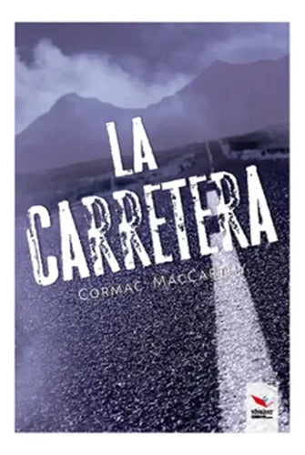 La Carretera / Cormac Maccarthy