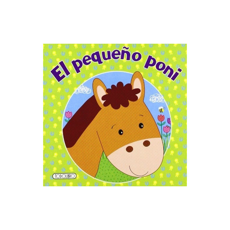 El Pequeño Poni (mi Pequeño Maletin) / Todolibro