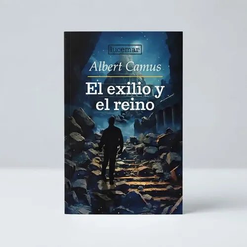 El Exilio Y El Reino / Albert Camus