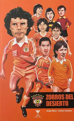 Zorros Del Desierto Cobreloa / Jorge Mora Y Carlos Campos
