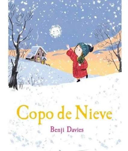 Copo De Nieve (tapa Dura) / Benji Davies
