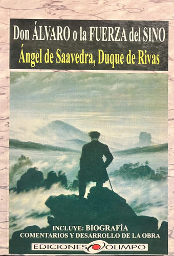 Don Álvaro Y La Fuerza Del Sino / Ángel De Saavedra