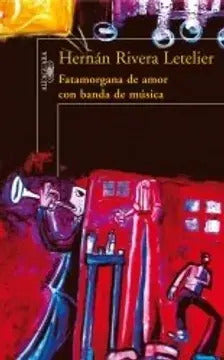 Fatamorgana De Amor Con Banda De Música / Rivera Letelier